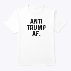anti trump af t shirt