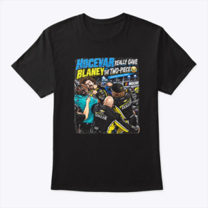hocevar really gave blaney the two piece shirt