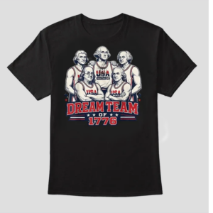 dream team of 1776 shirt – founding fathers usa basketball fourth of july tee