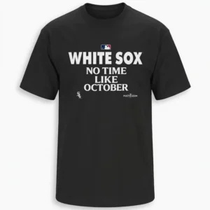 no time like october chicago white sox 2026 postseason t shirt