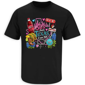 she’s from texas i can tell shirt – southern state pride graphic tee
